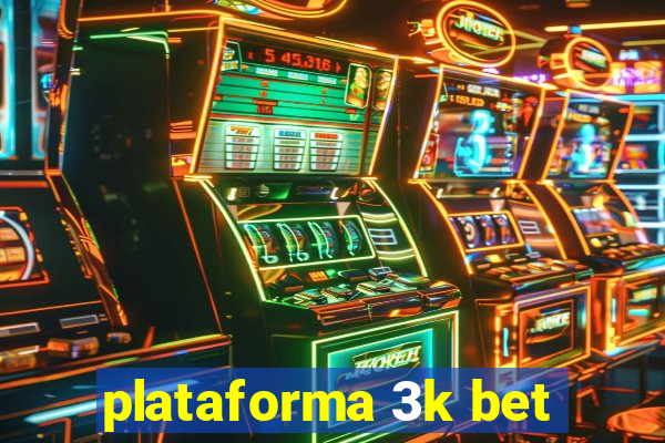 plataforma 3k bet